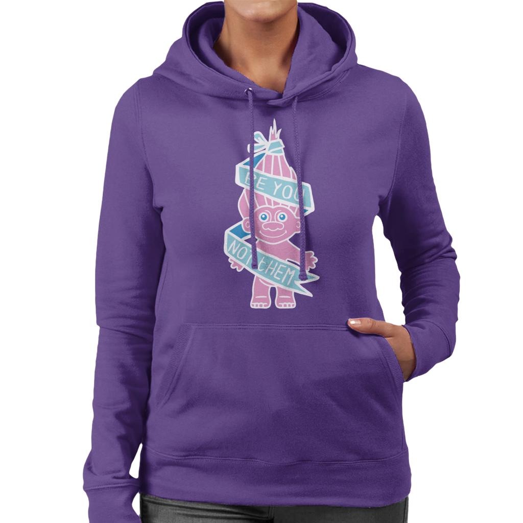 Trolls Be You Not Them Women's Hooded Sweatshirt product image 4